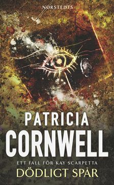 Dödligt spår by Patricia Cornwell