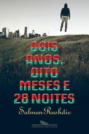 Dois Anos, Oito Meses e 28 Noites by Salman Rushdie