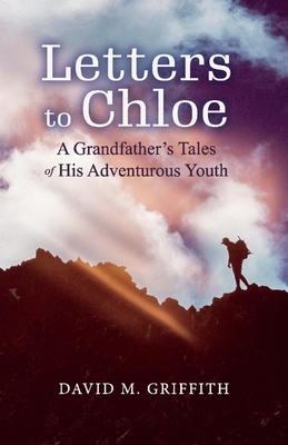 Letters to Chloe by David Griffith