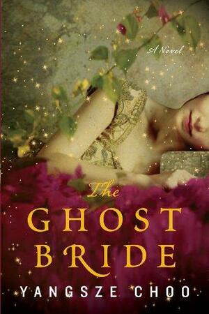 The Ghost Bride by Yangsze Choo