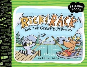 Balloon Toons: Rick & Rack and the Great Outdoors by Ethan Long