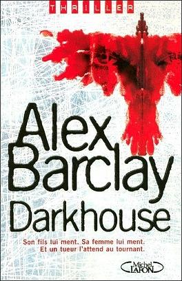 Darkhouse by Alex Barclay