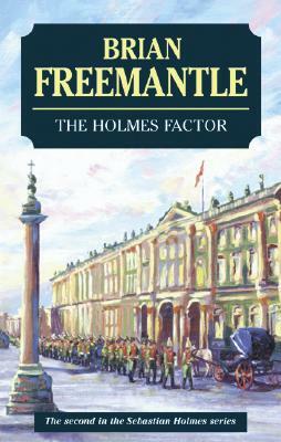 The Holmes Factor by Brian Freemantle