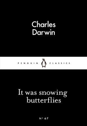 It was Snowing Butterflies by Charles Darwin