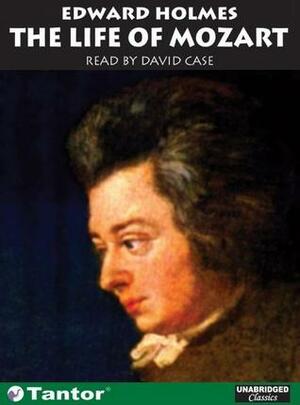 The Life of Mozart by Edward Holmes