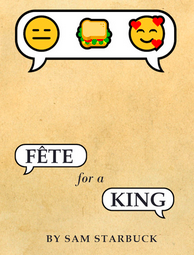 Fête for a King - First Edition by Sam Starbuck