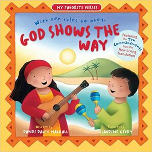 God Shows the Way by Dandi Dailey Mackall
