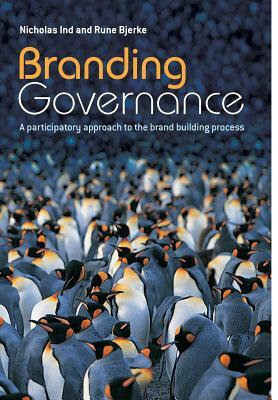 Branding Governance by Nicholas Ind, Rune Bjerke