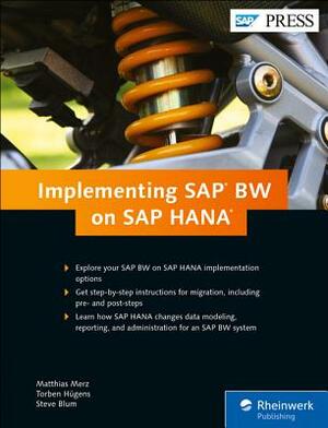 Implementing SAP Bw on SAP Hana by Torben Hügens, Matthias Merz, Steve Blum