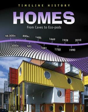 Homes: From Caves to Eco-Pods by Elizabeth Raum