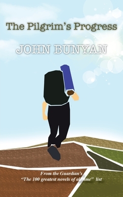 The Pilgrim's Progress by John Bunyan