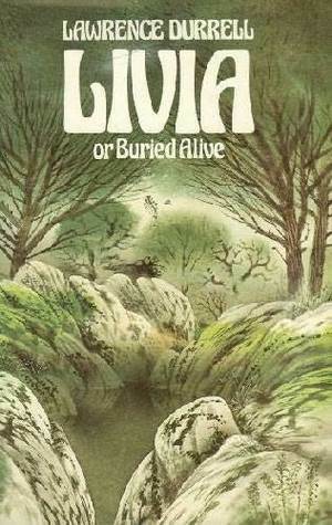 Livia or Buried Alive by Lawrence Durrell