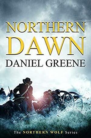 Northern Dawn by Daniel Greene