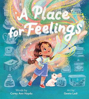 A Place for Feelings by Corey Ann Haydu