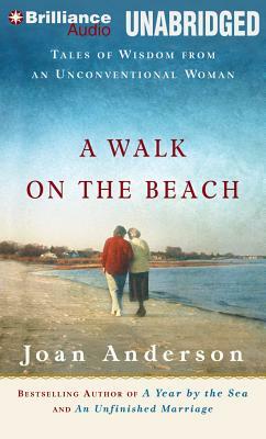 A Walk on the Beach: Tales of Wisdom from an Unconventional Woman by Joan Anderson