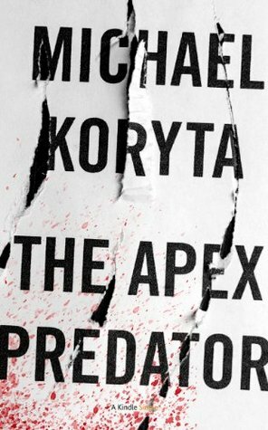 The Apex Predator by Michael Koryta