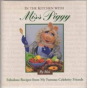 In the Kitchen with Miss Piggy by Jim Lewis, Jim Lewis