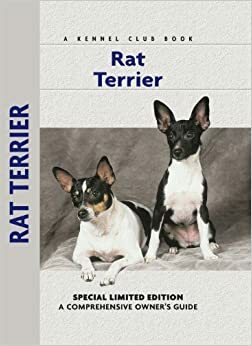 Rat Terrier: A Comprehensive Owner's Guide by Isabelle Francais, Alice J. Kane