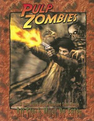 Pulp Zombies (Afmbe) by Christopher Shy, George Vasilakos, Jeff Tidball, Eden Studios Staff