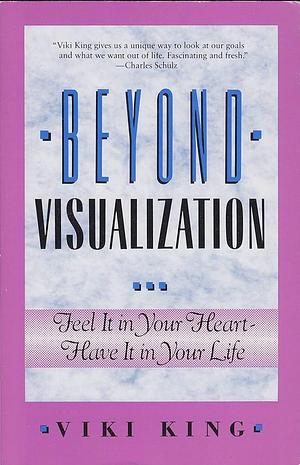 Beyond Visualization by Viki King