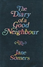 The Diary of a Good Neighbour by Doris Lessing