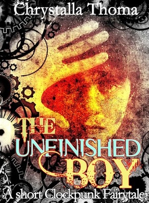 The Unfinished Boy by Chrystalla Thoma