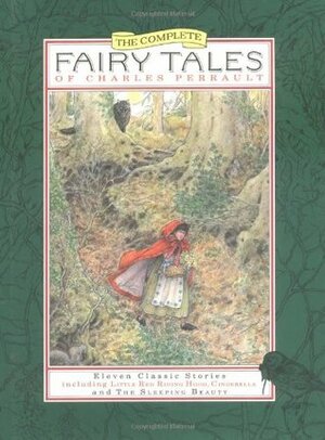 The Complete Fairy Tales of Charles Perrault by Nicoletta Simborowski, Sally Holmes, Charles Perrault, Neil Philip