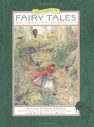 The Complete Fairy Tales of Charles Perrault by Sally Holmes, Neil Philip, Charles Perrault, Nicoletta Simborowski