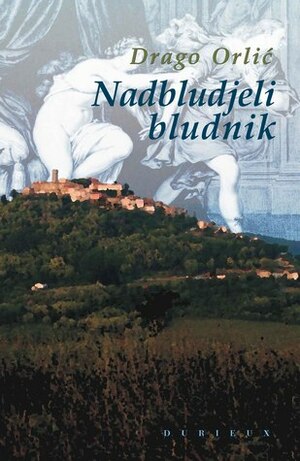 Nadbludjeli bludnik by Drago Orlić