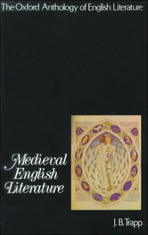 The Oxford Anthology of English Literature: Volume I: Medieval English Literature by J.B. Trapp