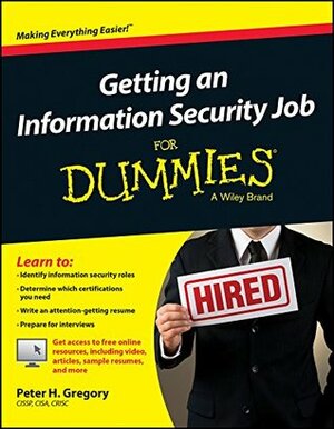 Getting an Information Security Job For Dummies by Peter H. Gregory