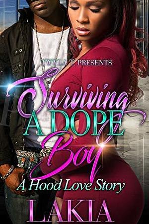 Surviving a Dope Boy by Lakia, Lakia