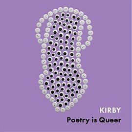 Poetry is Queer by Kirby