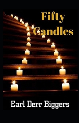 Fifty Candles Illustrated by Earl Derr Biggers