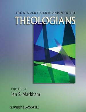 The Student's Companion to the Theologians by 