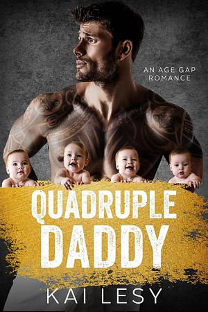 Quadruple Daddy by Kai Lesy, Kai Lesy