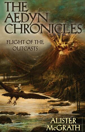 Flight of the Outcasts by Alister McGrath