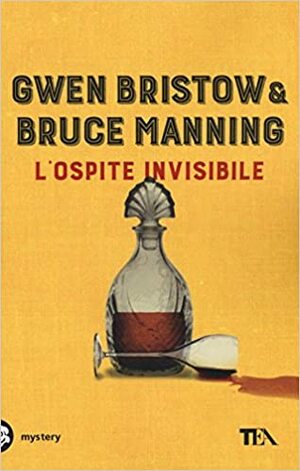 L'ospite invisibile by Gwen Bristow, Bruce Manning