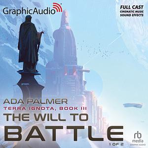 The Will to Battle (1 of 2) by Ada Palmer