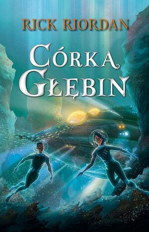 Córka głębin by Rick Riordan