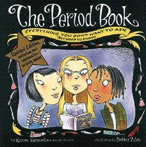 The Period Book: A Girl's Guide to Growing Up by Karen Gravelle