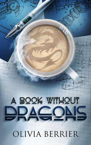 A Book Without Dragons by Olivia Berrier