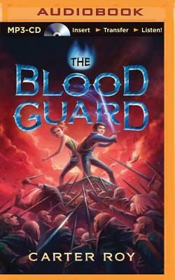 The Blood Guard by Carter Roy