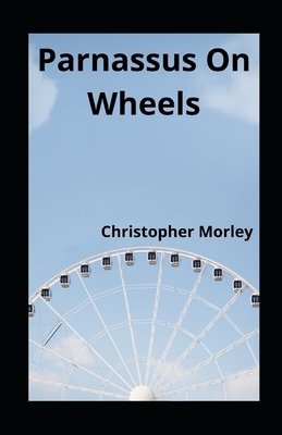 Parnassus On Wheels illustrated by Christopher Morley