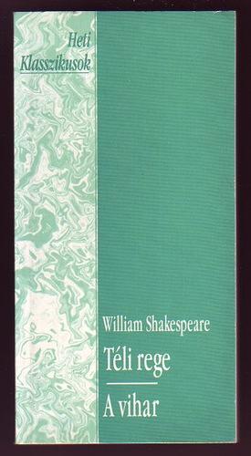 Téli rege; A vihar by William Shakespeare