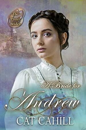 A Bride for Andrew by Cat Cahill