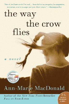 The Way the Crow Flies by Ann-Marie MacDonald