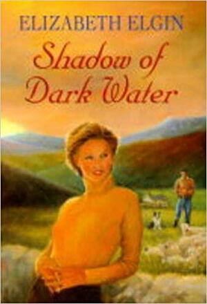 Shadow of Dark Water by Elizabeth Elgin