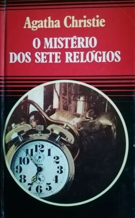 O Mistério Dos Sete Relógios by Agatha Christie
