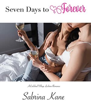 Seven Days to Forever by Sabrina Kane